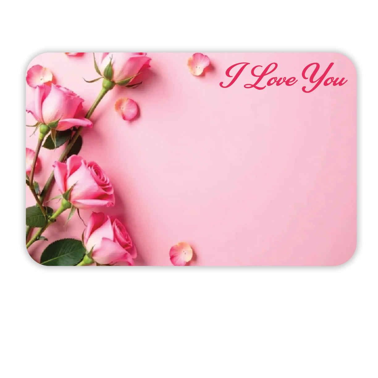SP0727 | LOVE/VALENTINE'S |  "I Love You"- Pink Roses | 50Cards/Pkg